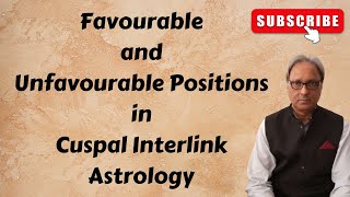 Favourable and Unfavorable Positions  Foundations of Cuspal Interlink Astrology [upl. by Eseerehc163]