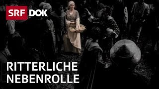 Statisten in der Nebenrolle  Ritter der Schweizer Geschichte  Reportage  SRF [upl. by Bruell]