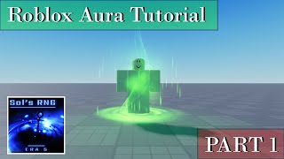 How to make AURAS for SOLS RNG  PART 1 Particles and Beams  Roblox VFX [upl. by Aholla]