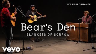 Bears Den  Blankets Of Sorrow  Live Performance  Vevo [upl. by Aihcila912]