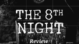 Movie Review  The 8th Night [upl. by Raffo]