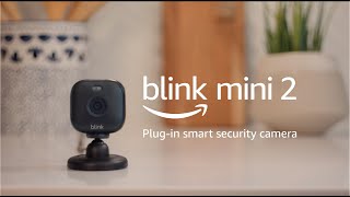 Introducing Blink Mini 2 [upl. by Eilrahc424]