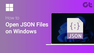 How to View and Open JSON Files on Windows  No ThirdParty App Required  Guiding Tech [upl. by Retsof]