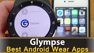 Glympse  Best Android Wear Apps Series [upl. by Ille217]