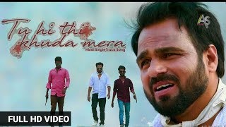 Tu hi thi khuda mera  Singer Umesh Prez  Hindi Heart Touching Love Story [upl. by Magnusson]