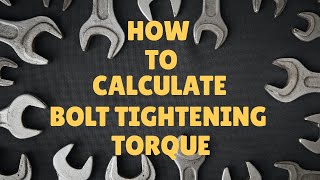 how to calculate bolt tightening torque [upl. by Notrub23]