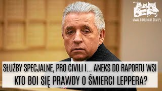 Służby specjalne Pro Civili i Aneks do Raportu WSI kto boi się prawdy o śmierci Leppera [upl. by Candie619]