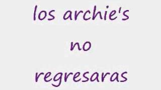 Los Archies  No regresaras [upl. by Nayarb]