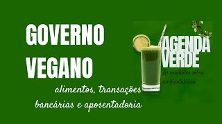 AGENDA VERDE  EP 15  GOVERNO VEGANO [upl. by Akienat309]