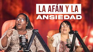 La Afán y la ansiedad  Sierva Rosanna Rodriguez y Cristina [upl. by Akaenahs951]