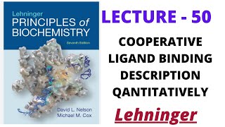 Cooperative Ligand Binding Can Be Described Qantitatively lecture  50  lehninger [upl. by Dloraj]