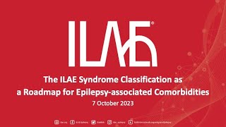 The ILAE Syndrome Classification as a Roadmap for Epilepsyassociated Comorbidities  7 October 2023 [upl. by Butler]