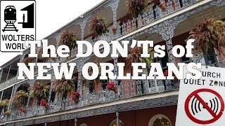 Visit New Orleans  The Donts of Visiting New Orleans [upl. by Kati]