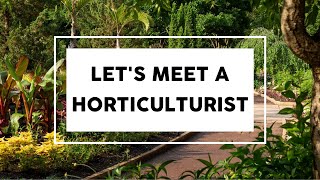 Meet a Horticulturist [upl. by Grenier]