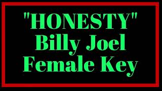 Honesty by Billy Joel Female Key Karaoke [upl. by Inimod]