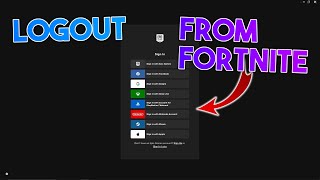 How to LOGOUT From Fortnite amp SWITCH your ACCOUNT on PC  Fortnite Tutorial [upl. by Ecnaralc]