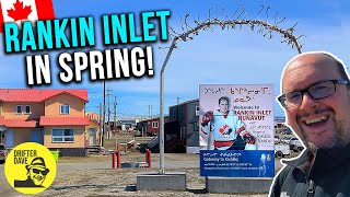 Springtime in Rankin Inlet Nunavut Hub of the Kivalliq Region 🇨🇦 [upl. by Smitty]