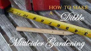 How to Make a Dibble Mittleider Gardening Dibble Dibber Dibbler [upl. by Elizabeth]