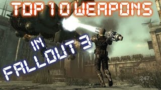 Top 10 Weapons In Fallout 3 [upl. by Agneta347]