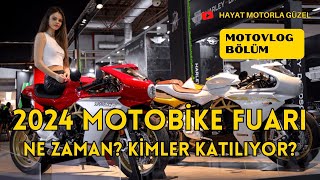 2024 Motobike Fuarı Ne Zaman Hangi Firmalar Var  Motovlog  Hayat Motorla Güzel [upl. by Geralda204]