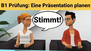 Mündliche Prüfung Deutsch B1  Gemeinsam etwas planenDialog sprechen Teil 3 Eine Präsentation [upl. by Greysun]