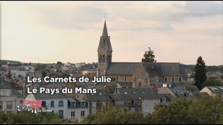 Le Pays du Mans  Les carnets de Julie [upl. by Ainer]