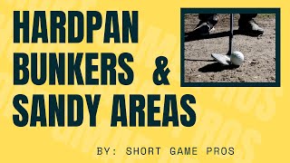 How to PLAY OUT OF HARDPAN BUNKERS or HIT FROM HARD SANDY AREAS by the Short Game Pros [upl. by Eimmac]