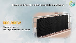 Sistema solar Plug amp Play  Planta solar fotovoltaica para balcones Maysun de 600800W [upl. by Aivatnohs]