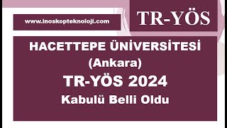 Hacettepe Üniversitesi Ankara TRYÖS 2024 Kabul Puanı Belli Oldu [upl. by Yelyak]