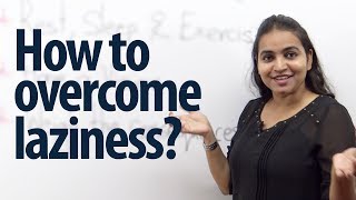 How to overcome laziness  Intermediate English Lesson [upl. by Saxon]