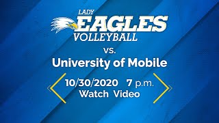 Lady Eagles Volleyball vs University of Mobile 103020 at 7 pm [upl. by Murray]