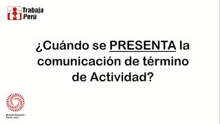 COMUNICACIÓN DE TERMINO DE ACTIVIDAD DE INTERVENCIÓN INMEDIATA  TRABAJA PERÚ [upl. by Adnamma]