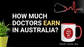 How Much Money Doctors Make in Australia  Doctors Salary in Australia [upl. by Yblehs]