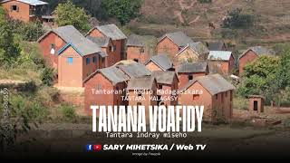 Tantara Malagasy  TANANA VOAFIDY Tantarani Radio Madagasikara Tantara Indray Miseho [upl. by Agn]