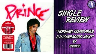 Prince Nothing Compares 2 U Cinematic Mix  Single Review Originals [upl. by Unhsiv674]