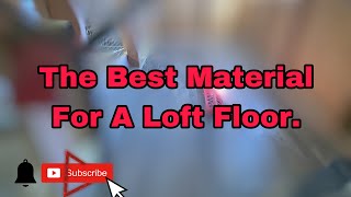 Best Floor For Your Loft [upl. by Ybocaj]