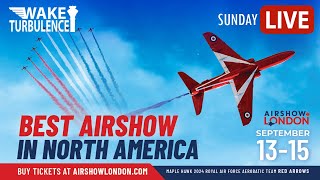 🔴LIVE AIRSHOW LONDON 2024 ✈️ Official Sunday Coverage from CYXU London ON [upl. by Notxed]