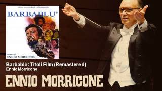 Ennio Morricone  Barbablù Titoli Film  Remastered  Barbablù 1972 [upl. by Jelle166]