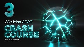 3Ds Max Tutorial Full Beginner Crash Course New for 2022  RedefineFX [upl. by Etnoek657]