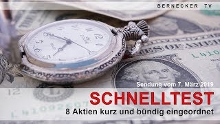 Schnelltest  8 Aktien kurz und bündig eingeordnet Sendung vom 7 März 2019 [upl. by Abana]