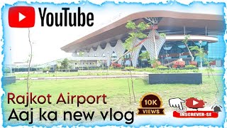 Rajkot Airport International Hirasar Aaj ka new vlog [upl. by Melac920]