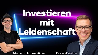 Florian Günther  Investieren mit Leidenschaft Florians Erfolgsgeschichte und wertvolle Finanztipps [upl. by Easton]