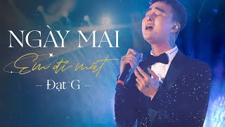 Đạt G  Ngày Mai Em Đi Mất  Live at DearOcean DatGMusic [upl. by Ahsenar]