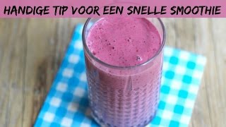 Handige tip voor een snelle smoothie  LEKKER EN SIMPEL [upl. by Atteram372]