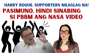 HARRY ROQUE NILAGLAG NA  MAHARLIKA DI DAW SINABI NA SI PBBM ANG NASA VIDEO [upl. by Dylane703]