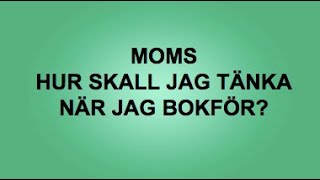 Moms  Hur skall jag tänka när jag bokför kap 21  Företagsekonomi 1🍀🌸 [upl. by Lewls]