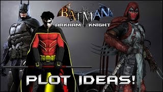 Batman Arkham Knight Plot Ideas [upl. by Thomey]