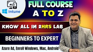 Microsoft Intune Full Course A to Z Details How to Enroll Windows  MAC and Android Device  Intune [upl. by Hitoshi]