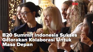 B20 Summit Indonesia Sukses Gelorakan Kolaborasi Untuk Masa Depan [upl. by Calvert82]