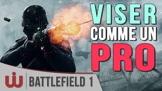 Tuto  Viser Comme un Pro sur Battlefield 1 [upl. by Thury]